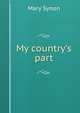 My country's part, Mary Synon 