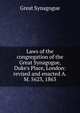 Laws of the congregation of the Great Synagogue, Duke's Place, London: revised and enacted A.M. 5623, 1863, Great Synagogue 
