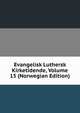 Evangelisk Luthersk Kirketidende, Volume 15 (Norwegian Edition), 