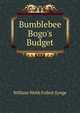 Bumblebee Bogo's Budget, William Webb Follett Synge 