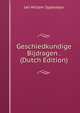 Geschiedkundige Bijdragen . (Dutch Edition), Jan Willem Sypesteyn 