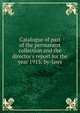Catalogue of part of the permanent collection and the director's report for the year 1913: by-laws, 