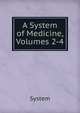 A System of Medicine, Volumes 2-4, System 