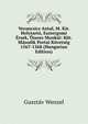 Verancsics Antal, M. Kir. Helytarto, Esztergomi Ersek, Osszes Munkai: Kot. Masodik Portai Kovetseg 1567-1568 (Hungarian Edition), Gusztav Wenzel 