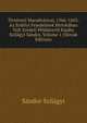 Torteneti Maradvanyai, 1566-1603: Az Erdelyi Fejedelmek Birtokaban Volt Eredeti Peldanyrol Kiadta Szilagyi Sandor, Volume 1 (Slovak Edition), Sandor Szilagyi 