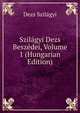 Szilagyi Dezs Beszedei, Volume 1 (Hungarian Edition), Dezs Szilagyi 