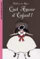 Quel amour d'enfant! (illustr.), Comtesse de Segur 