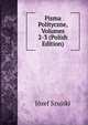 Pisma Polityczne, Volumes 2-3 (Polish Edition), Jozef Szujski 