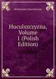 Huculszczyzna, Volume 1 (Polish Edition), Wodzimierz Szuchiewicz 