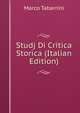 Studj Di Critica Storica (Italian Edition), Marco Tabarrini 