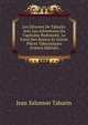 Les OEuvres De Tabarin: Avec Les Adventures Du Capitaine Rodomont, La Farce Des Bossus Et Autres Pieces Tabariniques (French Edition), Jean Salomon Tabarin 