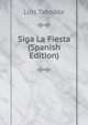Siga La Fiesta (Spanish Edition), Luis Taboada 