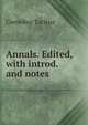 Annals. Edited, with introd. and notes, Tacitus Cornelius 