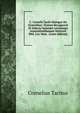 C. Cornelii Taciti Dialogus De Oratoribus: Textum Recognovit Et Selecta Varietate Lectionum Annotationibusque Instruxit Phil. Car. Hess . (Latin Edition), Tacitus Cornelius 
