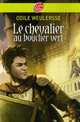 Le chevalier au bouclier vert, Weulersse, Odile 