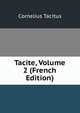 Tacite, Volume 2 (French Edition), Tacitus Cornelius 