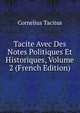 Tacite Avec Des Notes Politiques Et Historiques, Volume 2 (French Edition), Tacitus Cornelius 