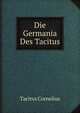 Die Germania Des Tacitus, Tacitus Cornelius 