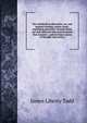 New methods in education; art, real manual training, nature study; explaining processes whereby hand, eye and mind are educated by means that conserve . and develop a union of thought and action;, James Liberty Tadd 
