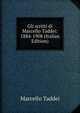 Gli scritti di Marcello Taddei: 1884-1908 (Italian Edition), Marcello Taddei 
