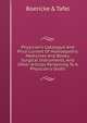 Physician's Catalogue And Price Current Of Homoepathic Medicines And Books, Surgical Instruments, And Other Articles Pertaining To A Physician's Outfit, Boericke &amp; Tafel 