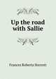 Up the road with Sallie, Frances Roberta Sterrett 