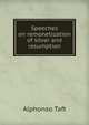 Speeches on remonetization of silver and resumption, Alphonso Taft 