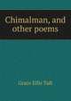 Chimalman, and other poems, Grace Ellis Taft 