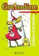 Grenadine, methode de fran?ais pour les enfants 1 : livre de l'eleve, Paccagnino C., Poletti M.-L. 
