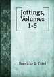 Jottings, Volumes 1-5, Boericke &amp; Tafel 