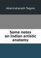 Some notes on Indian artistic anatomy, Abanindranath Tagore 