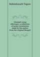 Gitanjali (song offerings): a collection of prose translations made by the author from the original Bengali, Rabindranath Tagore 