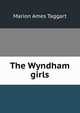 The Wyndham girls, Marion Ames Taggart 