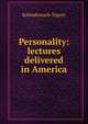 Personality: lectures delivered in America, Rabindranath Tagore 