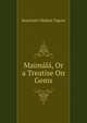 Maimala, Or a Treatise On Gems, Sourindro Mohun Tagore 