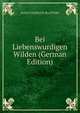 Bei Liebenswurdigen Wilden (German Edition), NACH TAGEBUCH-BLATTERN 