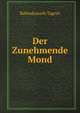 Der Zunehmende Mond, Rabindranath Tagore 