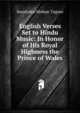 English Verses Set to Hindu Music: In Honor of His Royal Highness the Prince of Wales, Sourindro Mohun Tagore 