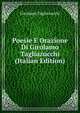 Poesie E Orazione Di Girolamo Tagliazucchi (Italian Edition), Girolamo Tagliazucchi 