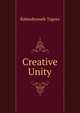 Creative Unity, Rabindranath Tagore 