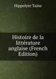 Histoire de la litterature anglaise (French Edition), Taine Hippolyte 