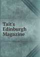 Tait's Edinburgh Magazine, 