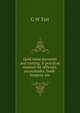 Gold mine accounts and costing. A practical manual for officials, accountants, book-keepers, etc, G W Tait 