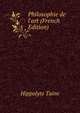 Philosophie de l'art (French Edition), Taine Hippolyte 