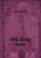 Old King Cole, John Tailor 