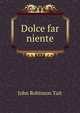 Dolce far niente, John Robinson Tait 
