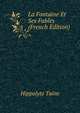 La Fontaine Et Ses Fables (French Edition), Taine Hippolyte 