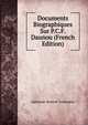 Documents Biographiques Sur P.C.F. Daunou (French Edition), Alphonse-Honore Taillandier 