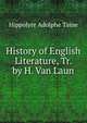 History of English Literature, Tr. by H. Van Laun, Hippolyte Adolphe Taine 