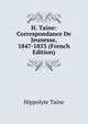 H. Taine: Correspondance De Jeunesse, 1847-1853 (French Edition), Taine Hippolyte 